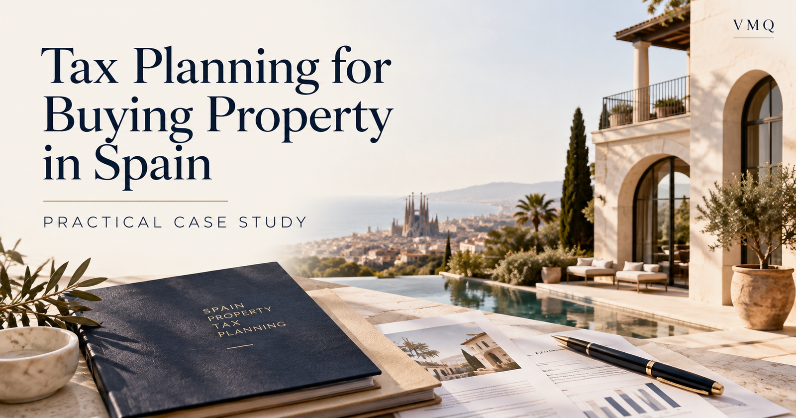 Tax Planning for Buying Property in Spain: A Practical Case Study